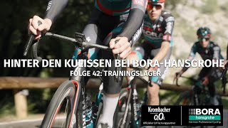 Trainingslager 42 Hinter den Kulissen bei BORA  hansgrohe [upl. by Artined]