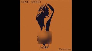 King Weed  Delusions Full Album 2024 [upl. by Inek]