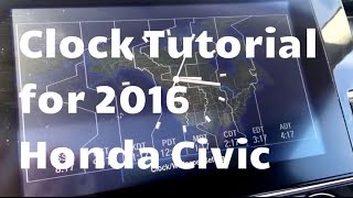 Clock Tutorial for 2016 Honda Civic  WHITBY OSHAWA HONDA [upl. by Bibi]