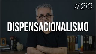 O que é dispensacionalismo  213 [upl. by Downey]