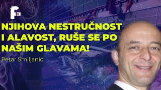 Petar Smiljanić  NJIHOVA NESTRUČNOST I ALAVOST RUŠE SE PO NAŠIM GLAVAMA [upl. by Ressay]