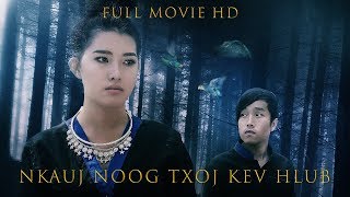 Nkauj Noog Txoj Kev Hlub Full Movie [upl. by Erdrich]