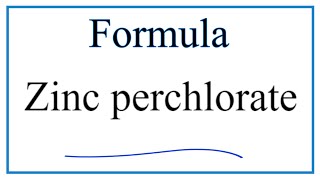 How to Write the Formula for Zinc perchlorate [upl. by Shamma]