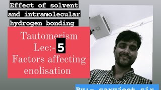 enolisation  effect of solvent and intramolecular hydrogen bonding [upl. by Notlek]