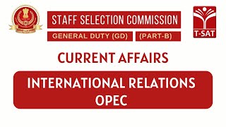 SSC GD  Current Affairs  International Relations  OPEC  TSAT [upl. by Chelsey]