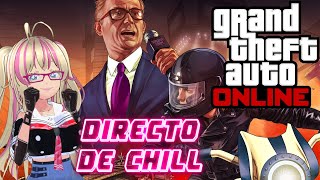 Vamos a jugar de chill mentira en un rato me enojo  Grand Theft Auto Online  Directo de Chill [upl. by Gladys]