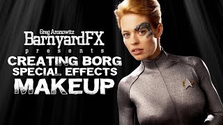 Greg Aronowitz builds 7 of 9 Borg Special FX Makeup [upl. by Janelle]