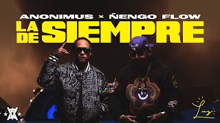 Anonimus amp Ñengo Flow  La De Siempre Video Oficial [upl. by Franni]