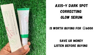 AXISY Dark Spot Correcting Glow Serum Reviewacne darkspot honest reviewsachayreviews [upl. by Fransisco]