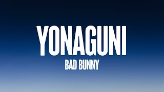 Yonaguni  Bad Bunny Lyrics [upl. by Beffrey]