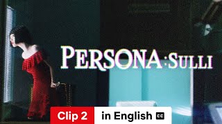 Persona Sulli Season 1 Clip 2 subtitled  Trailer in English  Netflix [upl. by Marlena]