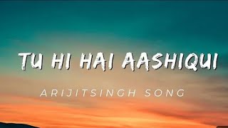 Tu Hi Hai Aashiqui Lyrics  Arijit Singh Palak Muchhal guitar cover [upl. by Lehcir]