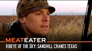 Ribeye of the Sky Sandhill Cranes in West Texas  S5E10  MeatEater [upl. by Tnaryb]