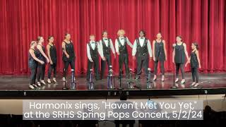 Harmonix sings quotHavent Met You Yetquot at the SRHS Spring Pops Concert 5224 [upl. by Chevalier]