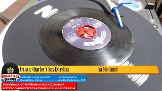 GUARACHA Charles y Sus Estrellas  Ya me cansé Vinyl1970 [upl. by Ahsirk]