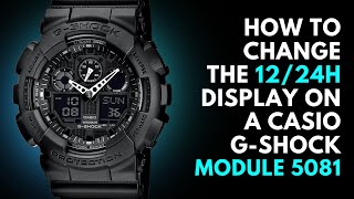 How to change 12h to 24h Display on Casio G Shock Module 5081 Watch [upl. by Assel59]