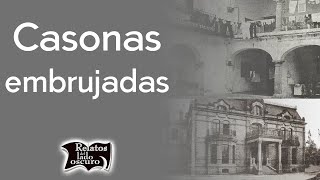 Casonas embrujadas cuatro historias  Relatos del lado oscuro [upl. by Dymoke]