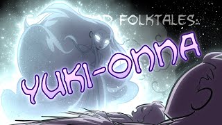 Fables and Folktales YukiOnna [upl. by Htidirem515]