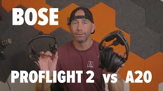 Bose A20s vs Proflight 2s Which aviation headset is right for you [upl. by Onez]