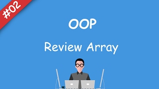 02 oop  Review Arrays [upl. by Purse]