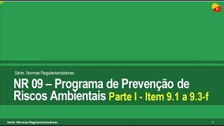 NR 09  Programa de Prevenção de Riscos Ambientais Parte I  Item 9 1 a 9 3 f [upl. by Flower]