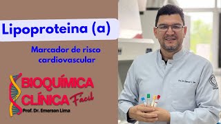 Lipoproteína a Um Marcador do Risco Cardiovascular [upl. by Ecirad]