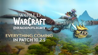 EVERYTHING Coming in Patch 1025 quotSeeds of Renewalquot  Dragonflight [upl. by Ethelinda858]