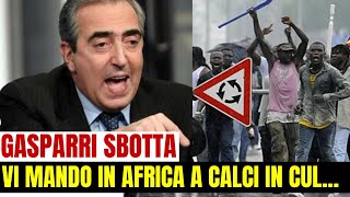 GASPARRI SBOTTA CONTRO IMMIGRATO IN DIRETTA VI MANDO IN AFRICA A CLCI IN CUL0 [upl. by Ramma]