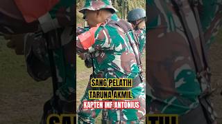 KAPTEN INF ANTONIUS SANG PELATIH NEMBAK TARUNA AKMIL [upl. by Nyletak347]