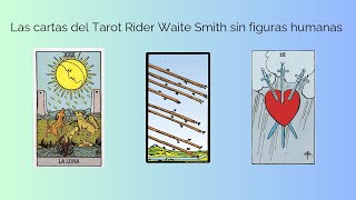 Las cartas del Tarot Rider Waite Smith sin figuras humanas [upl. by Venn241]