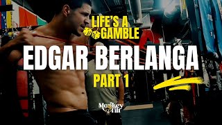 LIFES A GAMBLE Edgar Berlanga  Part 1 [upl. by Anitsej]