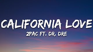 2Pac  California Love Lyrics ft Dr Dre [upl. by Alita57]