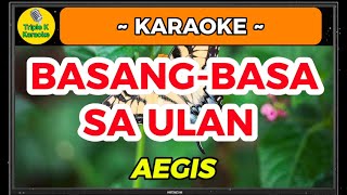 Basangbasa Sa Ulan  AEGIS Karaoke OPM Song With Lyrics [upl. by Asial878]