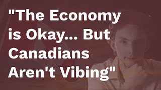 Finance Minister Canada is in a quotVibecessionquot [upl. by Iron610]