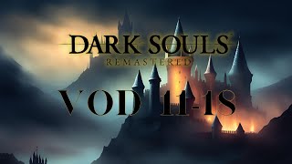 Dark Souls 1118 VOD [upl. by Olleina]