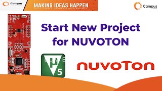 Start a new project in Keil  NUVOTON  MCU  Campus Component [upl. by Conrad733]