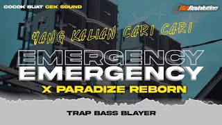 DJ EMERGENCY REBORN X PARADIZ TRAP BASS BLAYER DI JAMIN HOREG POLL  ALFIN REVOLUTION [upl. by Fransen]