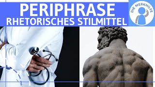 Periphrase  Was ist eine Periphrase Erklärung Wirkung amp Beispiele  Rhetorisches Stilmittel [upl. by Aisan]