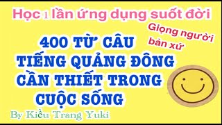 400 từ câu tiếng Quảng Đông  học nghe nói một lần ứng dụng suốt đời [upl. by Ahsinev]