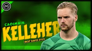 Caoimhin Kelleher ● Best Saves Ever  FHD [upl. by Lenna]