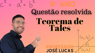 4 Questão resolvida sobre Teorema de Tales 9ano geometria [upl. by Fernandez]