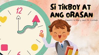 SI TIKBOY AT ANG ORASAN MELCBASEDSTORY KWENTOSAPAGSASABINGORAS [upl. by Elinore]