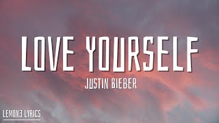 Justin Bieber  Love Yourself Lyrics [upl. by Einnim]