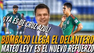 ¡BOMBAZO LLEGA EL NUEVO DELANTERO A CRUZ AZUL MATEO LEVY [upl. by Pinkerton]