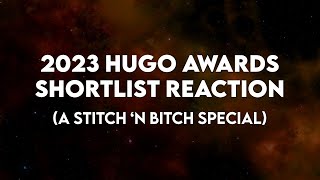 2023 Hugo Awards Shortlist Reaction Liveshow [upl. by Qifahs]