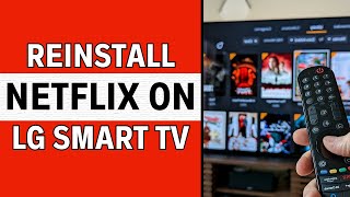 How To Reinstall Netflix On LG Smart TV 2024 EASY GUIDE [upl. by Haila15]