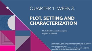 Quarter 1 Lesson 3 Plot Characterization and Setting [upl. by Pegg]