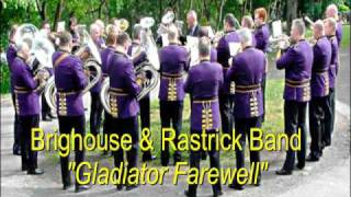 Brighouse amp Rastrick Band  quotGladiators Farewellquot [upl. by Ajnos]