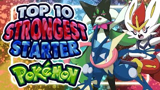 Top 10 Strongest Starter Pokemon [upl. by Alekram433]