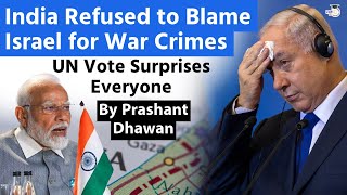 India Refused to Blame Israel for War Crimes  UN Vote Surprises Everyone  by Prashant Dhawan [upl. by Voccola]